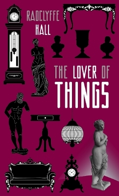 The Lover of Things - Radclyffe Hall