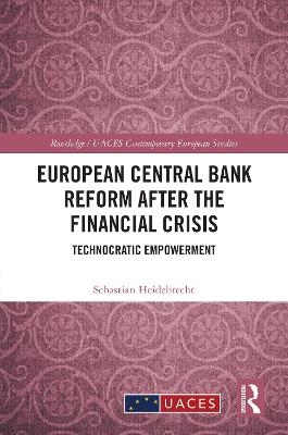European Central Bank Reform After the Financial Crisis - Sebastian Heidebrecht