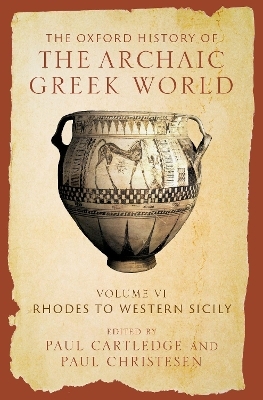 The Oxford History of the Archaic Greek World - 