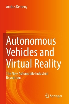 Autonomous Vehicles and Virtual Reality - Andras Kemeny