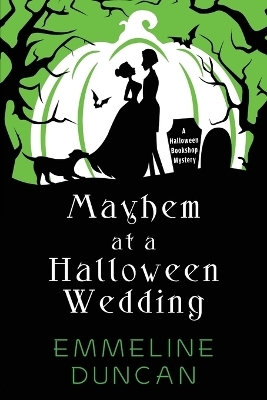 Mayhem at a Halloween Wedding - Emmeline Duncan