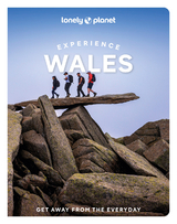 Lonely Planet Experience Wales - Lonely Planet; Jones, Portia; Pay, Amy; Walker, Kerry; Waterson, Luke
