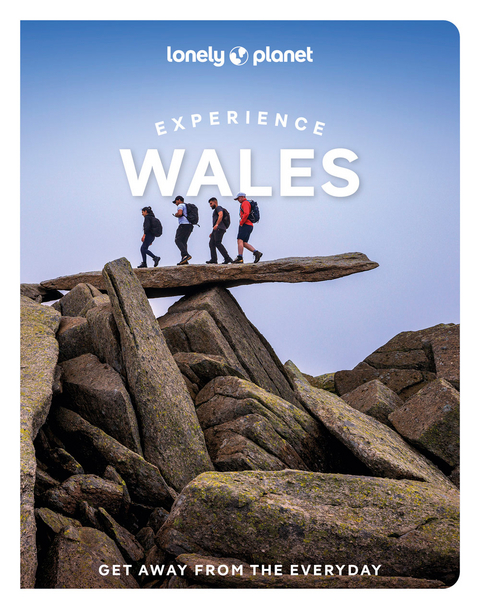 Lonely Planet Experience Wales -  Lonely Planet, Portia Jones, Amy Pay, Kerry Walker, Luke Waterson