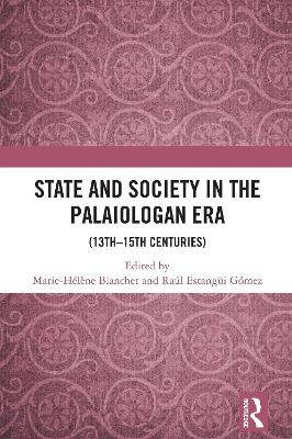 State and Society in the Palaiologan Era - 