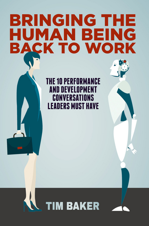 Bringing the Human Being Back to Work - Tim Baker