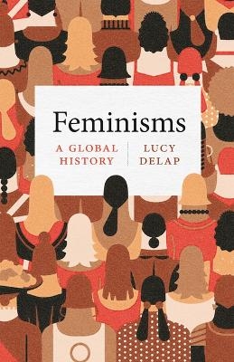 Feminisms - Lucy Delap