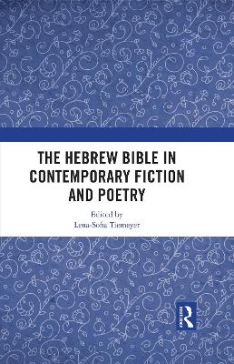 The Hebrew Bible in Contemporary Fiction and Poetry