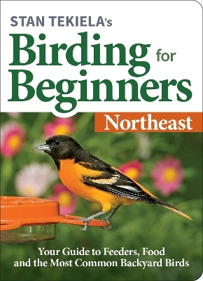 Stan Tekiela's Birding for Beginners: Northeast - Stan Tekiela
