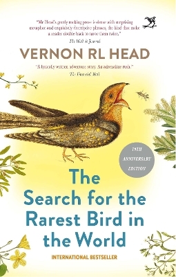 The Search For the Rarest Bird in the World - Vernon R.L. Head