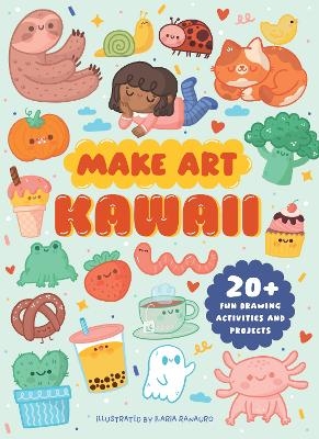 Make Art: Kawaii - Ellen Philpott