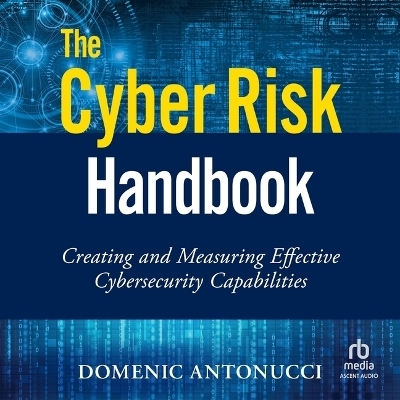The Cyber Risk Handbook - Domenic Antonucci