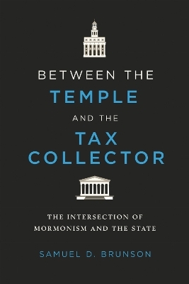 Between the Temple and the Tax Collector - Samuel D. Brunson