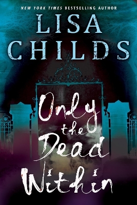 Only the Dead Within - Lisa Childs