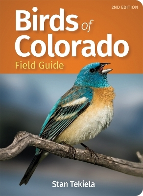 Birds of Colorado Field Guide - Stan Tekiela