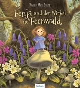 Fenja und der Wirbel im Feenwald - Briony May Smith
