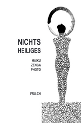 Nichts Heiliges Haiku Zenga Photo - fru. ch