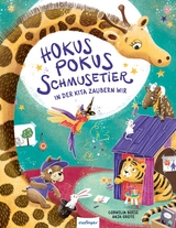 Hokuspokus Schmusetier, in der Kita zaubern wir - Cornelia Boese