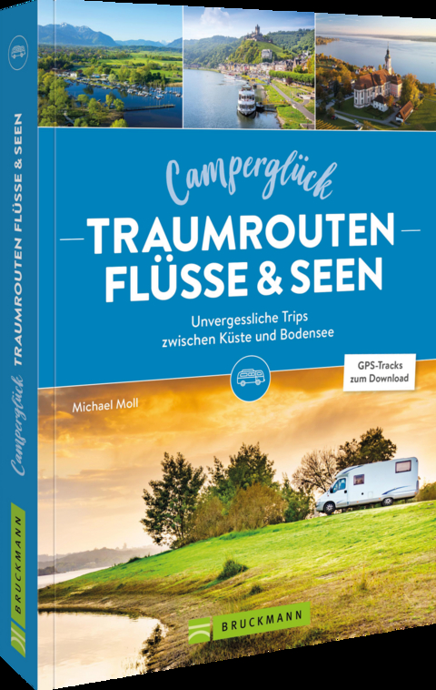 Traumrouten an Flüssen & Seen - Michael Moll