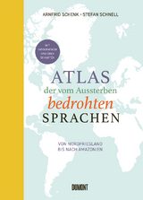 Atlas der vom Aussterben bedrohten Sprachen - Arnfrid Schenk, Stefan Schnell