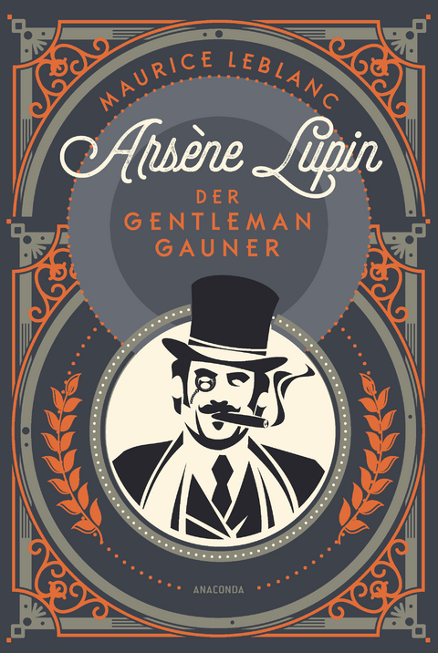 Ars&egrave;ne Lupin. Der Gentleman-Gauner - Maurice Leblanc