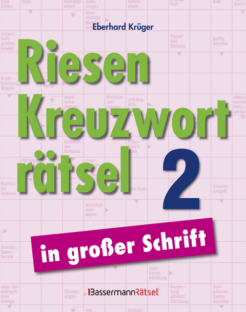 Riesen-Kreuzwortr&auml;tsel in gro&szlig;er Schrift 2 (5 Exemplare &agrave; 3,99 &euro;) - Eberhard Kr&uuml;ger