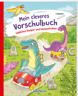 Mein cleveres Vorschulbuch - Logisches Denken und Konzentration - Kristin L&uuml;ckel