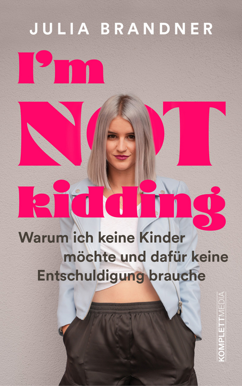 I&rsquo;m not kidding - Julia Brandner