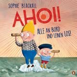 Ahoi! Alle an Bord und Leinen los! - Sophie Blackall