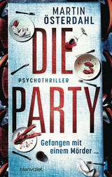 Die Party - Gefangen mit einem M&ouml;rder &hellip; - Martin &Ouml;sterdahl
