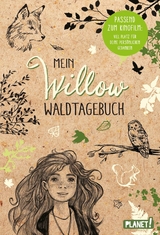 Ein M&auml;dchen namens Willow: Mein Willow-Waldtagebuch - Sabine Bohlmann