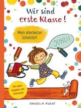 Wir sind erste Klasse - Daniela Kulot