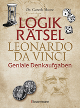 Logikr&auml;tsel - Leonardo da Vinci - Geniale Denkaufgaben - inspiriert vom Meister der Renaissance - Gareth Moore