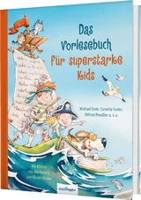 Das Vorlesebuch f&uuml;r superstarke Kids - Michael Ende, Cornelia Funke, Otfried Preu&szlig;ler, Kirsten Boie, Brigitte Endres, Thomas Fuchs, Achim Br&ouml;ger, Edith Schreiber-Wicke,  Brinx/K&ouml;mmerling, Jo Pestum, Jeanette Randerath, Sigrid Zeevaert, Angelika Glitz, Petra Probst, Kattrin Stier, Luise Holthausen, Heinz Janisch, Dagmar H. Mueller, Ulrike Kuckero, Isabel Abedi
