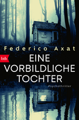 Eine vorbildliche Tochter - Federico Axat