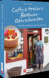 Caf&eacute;s und Ateliers Bodensee-Oberschwaben - Marion Landwehr