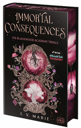 Immortal Consequences &ndash; Die Blackwood Academy Trials - I.V. Marie