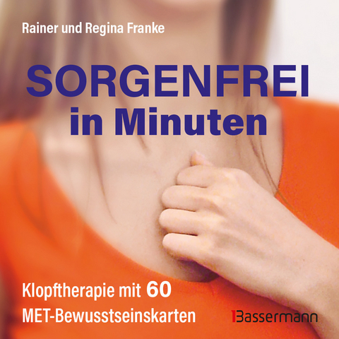 Sorgenfrei in Minuten (Karten) - Rainer und Regina Franke
