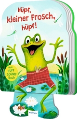 Mein H&uuml;pf-Sound-Buch: H&uuml;pf, kleiner Frosch, h&uuml;pf! - Kathrin Lena Orso