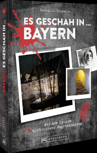 Es geschah in … Bayern