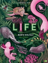 LIFE &ndash; Die bunte Vielfalt des Lebens - Jennifer N.R. Smith