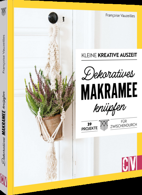 Dekoratives Makramee kn&uuml;pfen - Francoise Vauzeilles