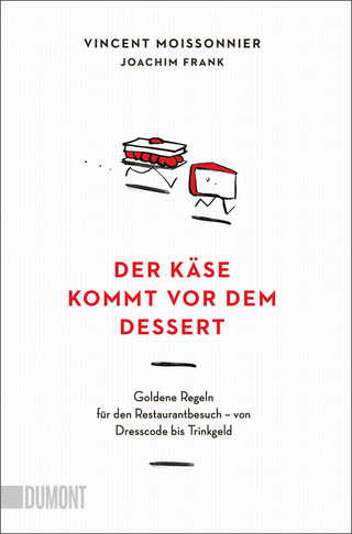 Der Käse kommt vor dem Dessert
