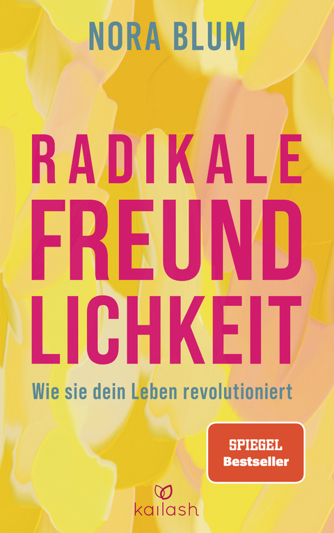 Radikale Freundlichkeit - Nora Blum