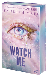 Watch Me - Tahereh Mafi