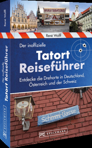 Der inoffizielle Tatort-Reiseführer