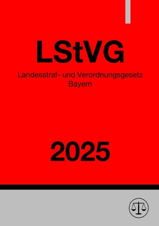 Landesstraf- und Verordnungsgesetz Bayern - LStVG 2025