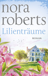 Lilienträume - Nora Roberts