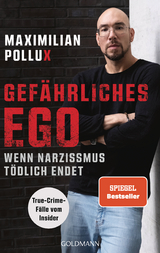 Gef&auml;hrliches Ego - Maximilian Pollux