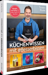 K&uuml;chenwissen mit @Besserbissen - Torsten Kluske