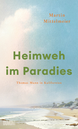 Heimweh im Paradies - Martin Mittelmeier